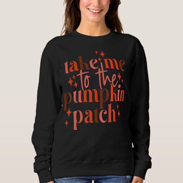 Groovy tar mig till hösttacket till Pumpkin Patch. T Shirt (Framsida)