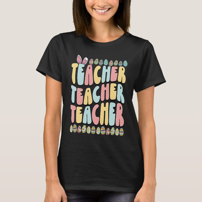Groovy Teacher Easter Day Bunny Hunny School Eggs T Shirt (Framsida)
