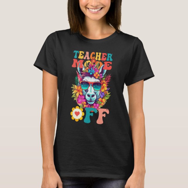 Groovy Teacher Mode Off Last Day Of School Summer  T Shirt (Framsida)