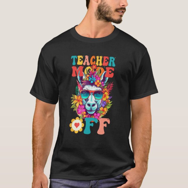 Groovy Teacher Mode Off Last Day Of School Summer  T Shirt (Framsida)