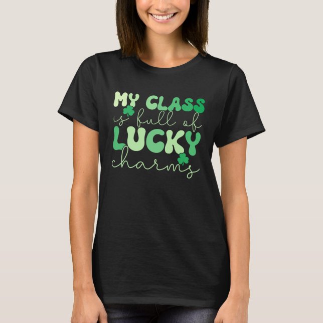 Groovy Teacher St Patricks My Class is Full Of Luc T Shirt (Framsida)