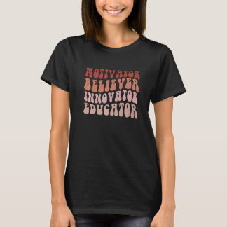 Groovy Troende Motivator Innovatör Utbildare Retro T Shirt