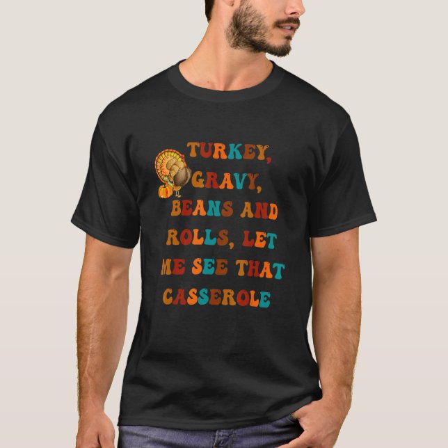 Groovy Turkey Gravy Beans And Rolls Thanksgiving A T Shirt (Framsida)