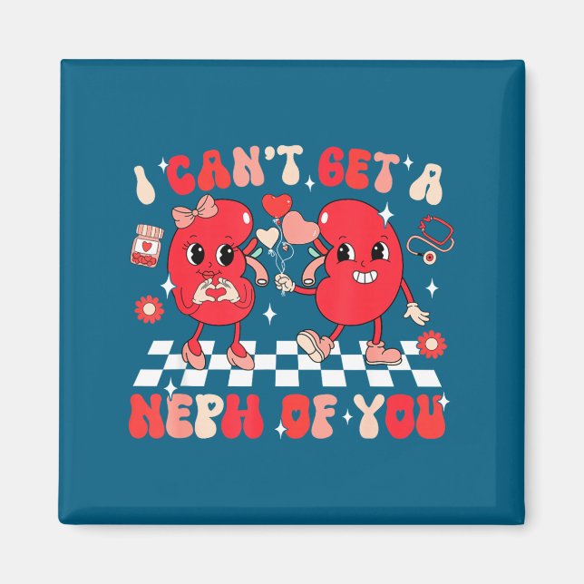 Groovy Valentine Kidney Dialysis Tech I Can't Get  Magnet (Framsidan)