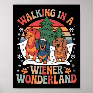 Groovy Walking in a Wiener Wonderland Dachshund Tr Poster