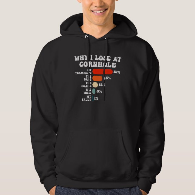 Groovy Why I Lose at Cornhole Humor Hoodie (Framsida)