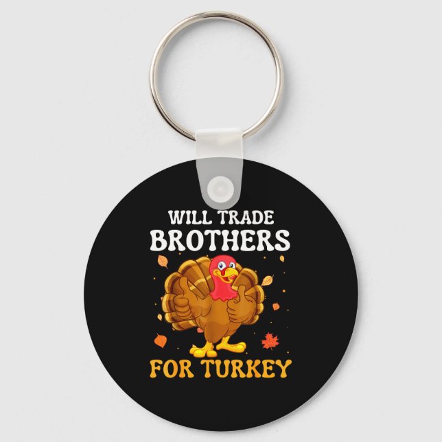 Groovy Will Trade Brothers For Turkey Funny Thanks Nyckelring (Framsida)