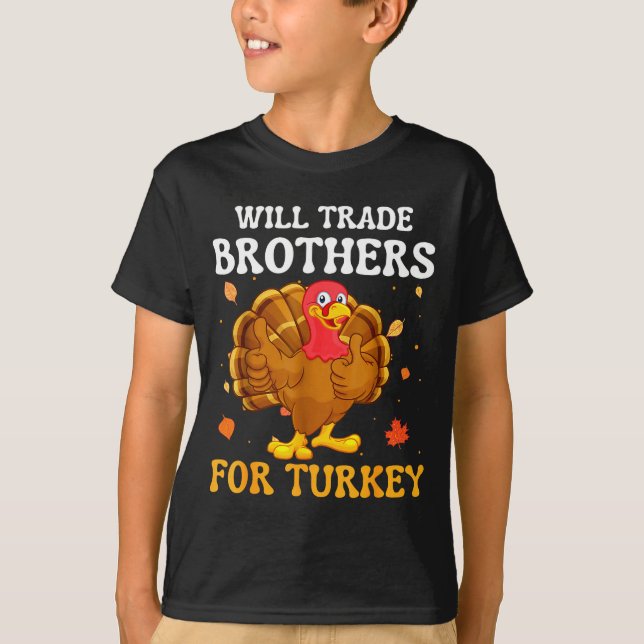 Groovy Will Trade Brothers For Turkey Funny Thanks T Shirt (Framsida)