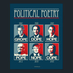Grope Dope Hope Pope Nope Cope Poster<br><div class="desc">Grope Dope Hope Pope Nope Cope Poster PolitiClothes.com | Politisk kläder och gåvor Bläddra 1 000-tal Politiskt humor Tees och valdesign på T-shirts,  Bumper Stickers,  Hoodies,  Buttons,  Cards,  Mugg,  Poster och mer! FÖLJANDE ONLINE: SHOP: http://www.Politiclothes.com FACEBOOK: http://www.facebook.com/politiclothes TWITTER: http://www.twitter.com/politiclothes</div>