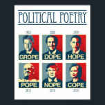 Grope Dope Hope Pope Nope Cope Poster<br><div class="desc">Grope Dope Hope Pope Nope Cope Poster PolitiClothes.com | Politisk kläder och gåvor Bläddra 1 000-tal Politiskt humor Tees och valdesign på T-shirts,  Bumper Stickers,  Hoodies,  Buttons,  Cards,  Mugg,  Poster och mer! FÖLJANDE ONLINE: SHOP: http://www.Politiclothes.com FACEBOOK: http://www.facebook.com/politiclothes TWITTER: http://www.twitter.com/politiclothes</div>