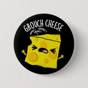 Grou-ost Funny Cheese Pun Mörk BG Knapp