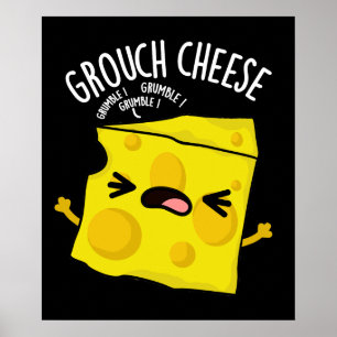 Grou-ost Funny Cheese Pun Mörk BG Poster