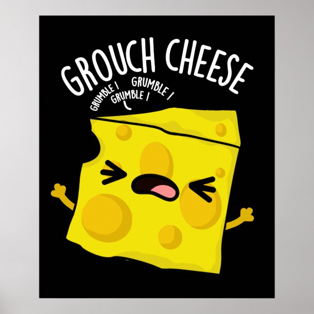Grou-ost Funny Cheese Pun Mörk BG Poster (Framsidan)