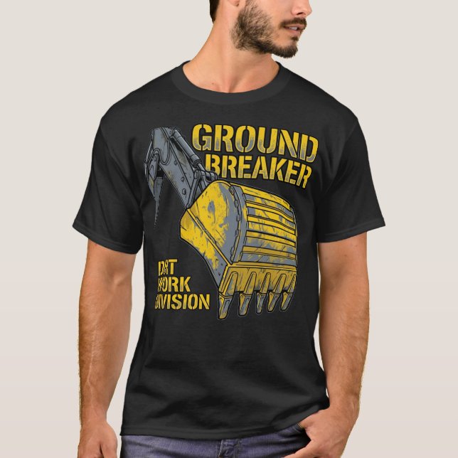 Ground Breaker Dirt Work Division Construction Gif T Shirt (Framsida)