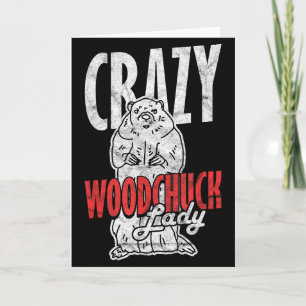 Ground Hog Crazy Woodchuck Lady _3  Kort