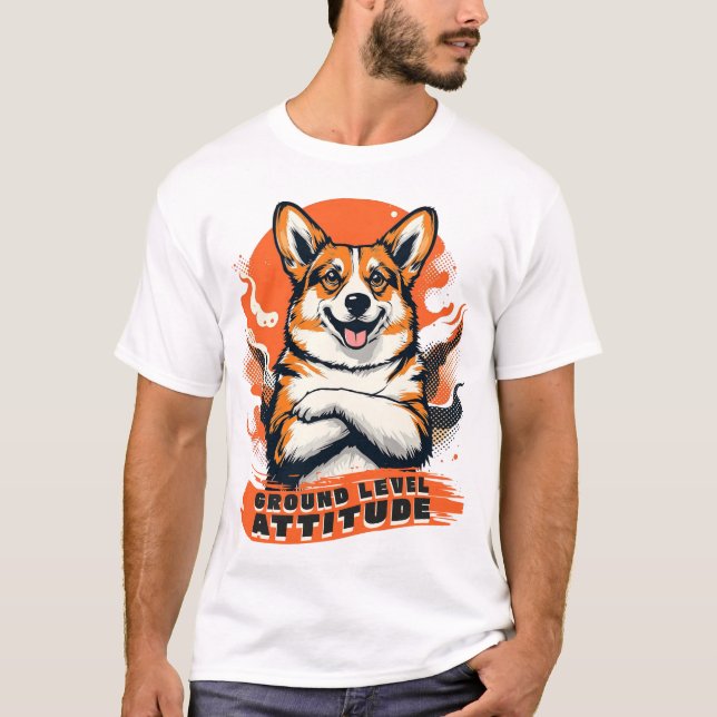 Ground Level Attitude - Funny Corgi T Shirt (Framsida)