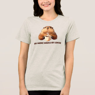 Groundhog Coffee T-Shirt | Six More Weeks