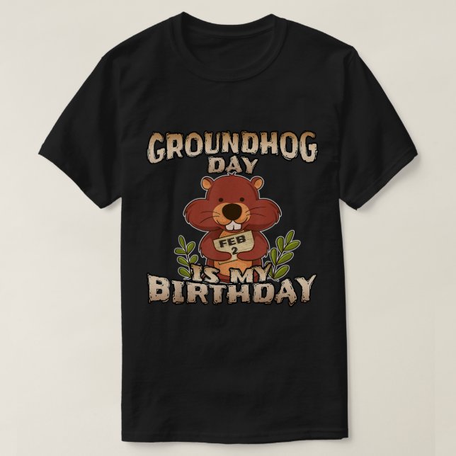 Groundhog-dagen är min födelsedag, t-Shirt, född p T Shirt (Design framsida)