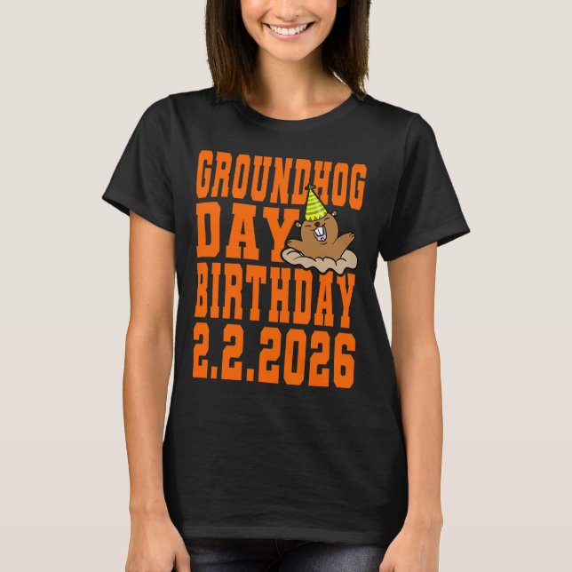 Groundhog Day Birthday February 2nd 2026 Party Ora T Shirt (Framsida)