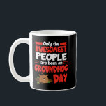 Groundhog Day Birthday Funny Gag Gift Manar Kvinno Kaffemugg<br><div class="desc">Groundhog Day Birthday Funny Gag Gift Manar Women Son Dotter</div>