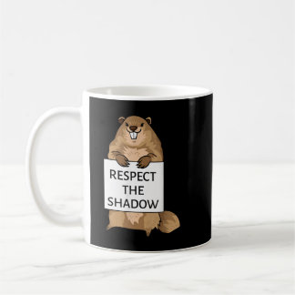 Groundhog Day Funny Quote Respekterar skuggtecknet Kaffemugg
