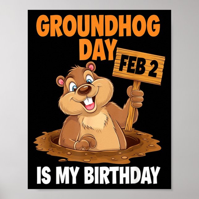Groundhog Day Is My Birthday February 2nd _1  Poster (Framsidan)