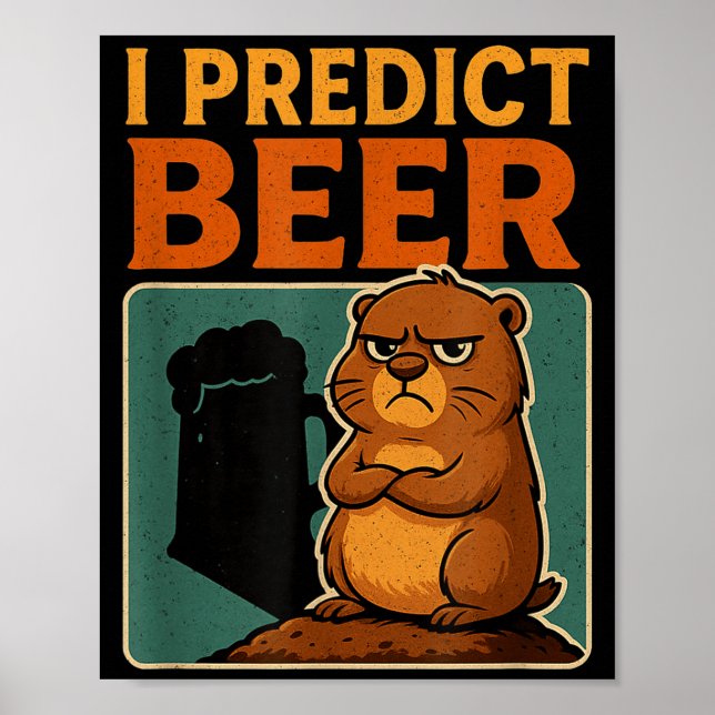Groundhog Day jag förutspår öl Grumpy Groundhog Hu Poster (Framsidan)