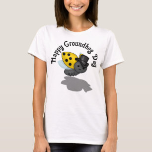 Groundhog Day Ladybug T Shirt