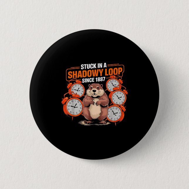 Groundhog Day Pun Shadaow Sarcasm Funny Women Men  Knapp (Framsida)