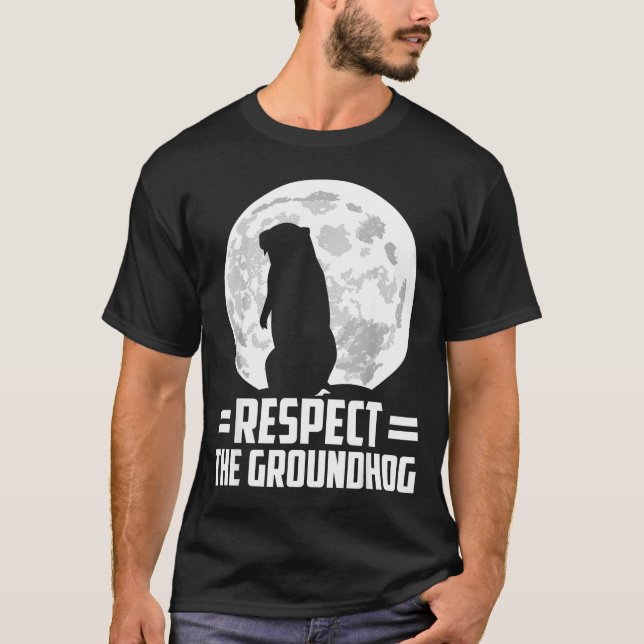 Groundhog Day Respekt för murmeldagen T Shirt (Framsida)