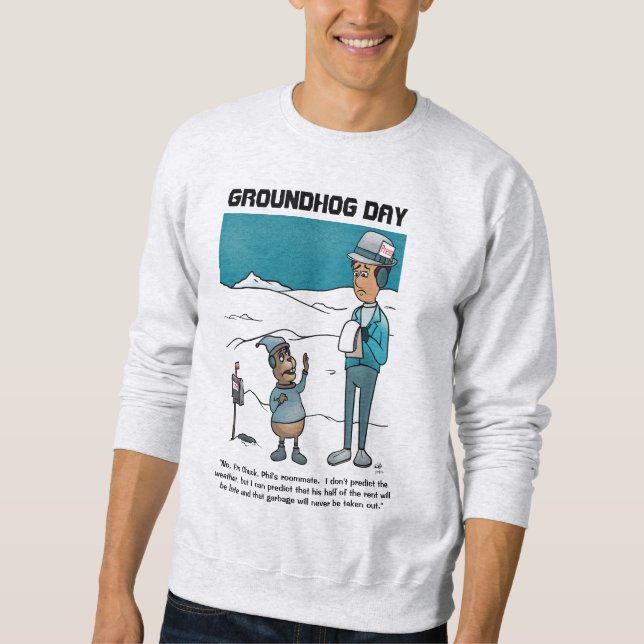Groundhog Day Sweatshirt (Framsida)
