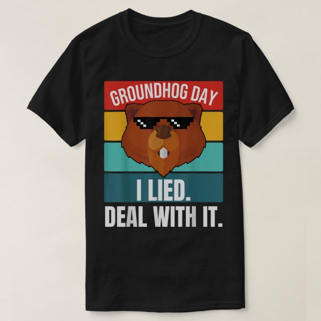Groundhog jag Ljög ta hand om det här träet T Shirt (Design framsida)