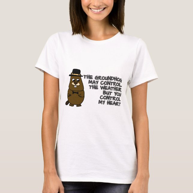 Groundhog styr vädret, du styr mitt hjärta t shirt (Framsida)