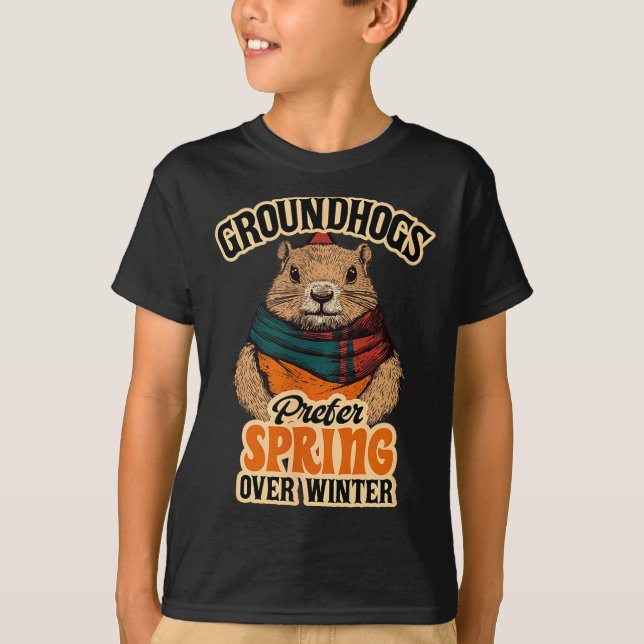 Groundhogs Prefer Spring Over Winter Groundhog Day T Shirt (Framsida)