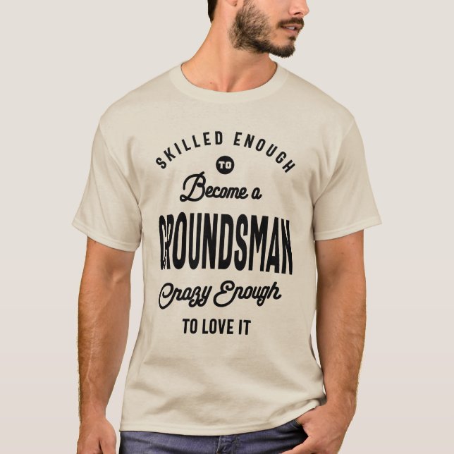 Groundsman Gift Funny Yrke Yrkestitel T Shirt (Framsida)