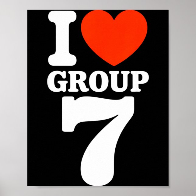 Group 7 Viral Trend I Love Group 7 Sarcastic G7 Me Poster (Framsidan)