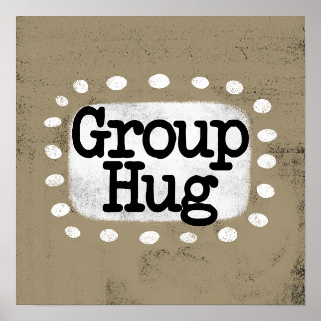 Group Hug Poster Wall Art (Framsidan)