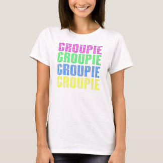Groupie Tee Shirt