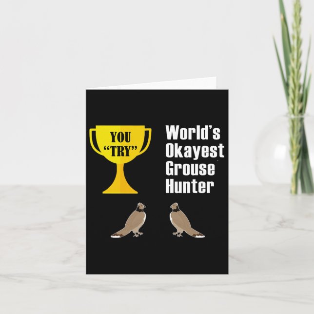 Grouse Hunting Gift - Funny Okayest Hunter Kort (Framsida)