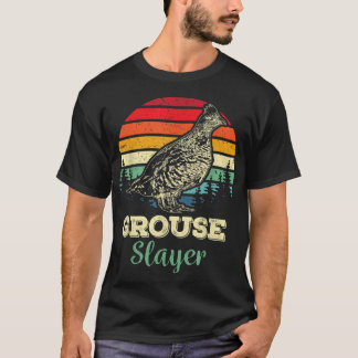 Grouse Sayer Funny Ruffed Grouse Bird Hunting Hun T Shirt