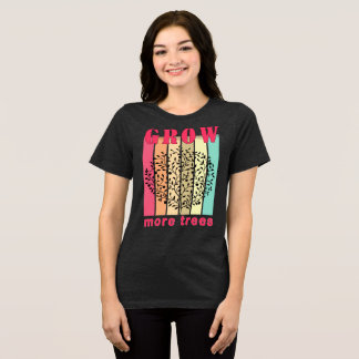 grow more trees t shirt