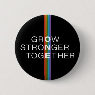 Grow Stronger Together Rainbow Pride Stripe Knapp