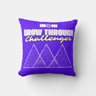 Grow Through Challenges – Inspirational pillow Kudde