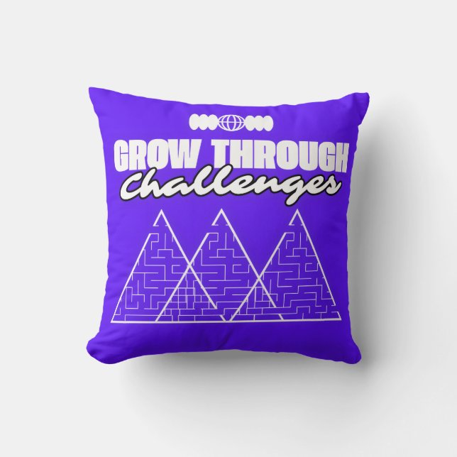 Grow Through Challenges – Inspirational pillow  Kudde (Framsida)