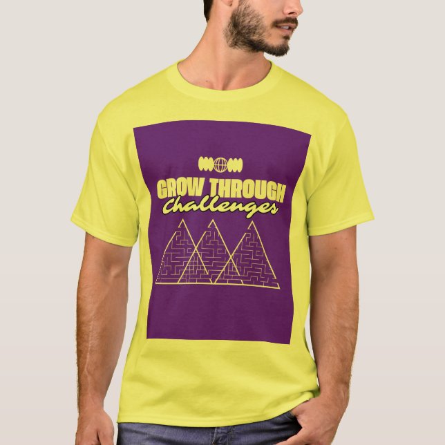 Grow Through Challenges – Inspirational t shirt  (Framsida)