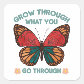 Grow Through What You Go Through Fyrkantigt Klistermärke