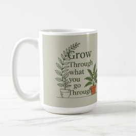 Grow through what you go through mom coffee Mug Kaffemugg