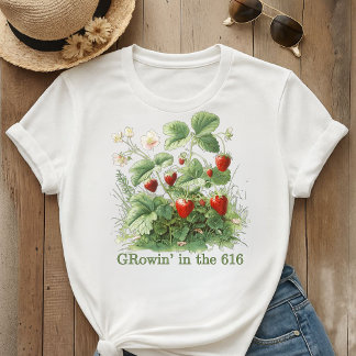 GRowin' in the 616 - Michigan Berries grown in GR T Shirt