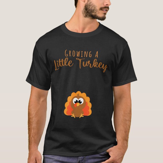 Growing A Little Turkey Thanksgiving  T Shirt (Framsida)