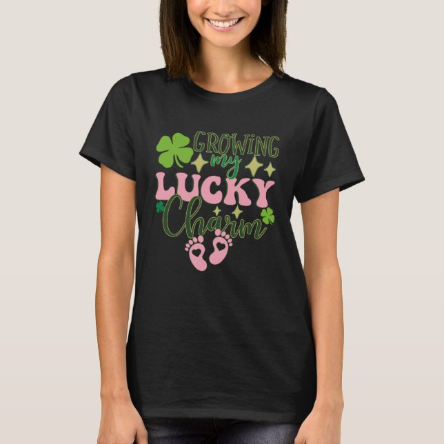 Growing My Lucky Charm St Patrick's Day Pregnancy  T Shirt (Framsida)